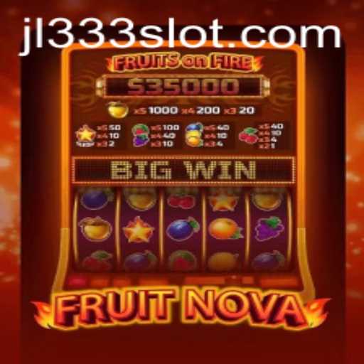 Exploring the Exciting World of FruitNova: A Fresh Gaming Experience with JL333